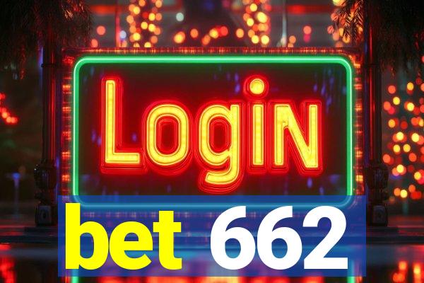 bet 662